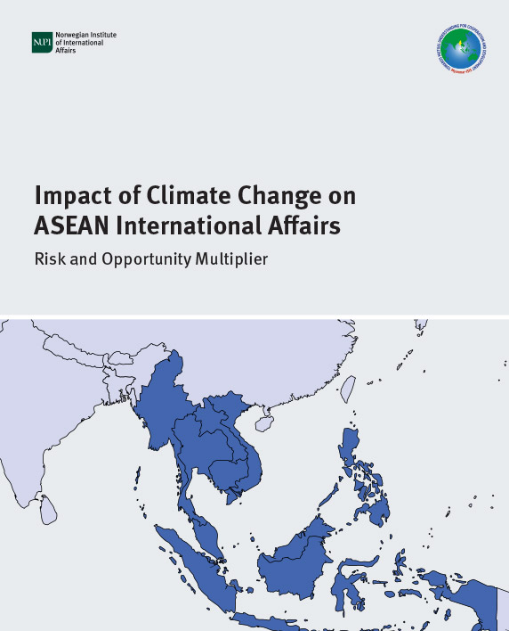 Report: Impact of Climate Change on ASEAN International Affairs: Risk and Opportunity Multiplier