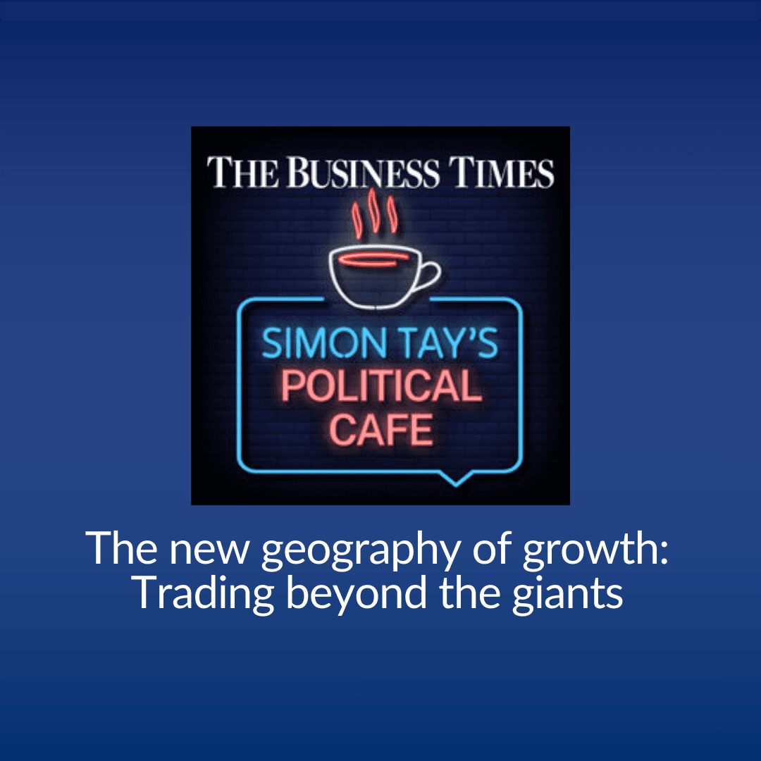 The Business Times Podcast: The New Geography of Growth: Trading Beyond the Giants